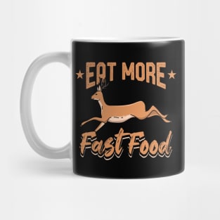 Eat More Fast Food Hunting Mug